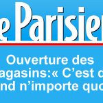 Le Parisien – 21/03/2021 : Ouverture des magasins:« C’est du grand n’importe quoi »
